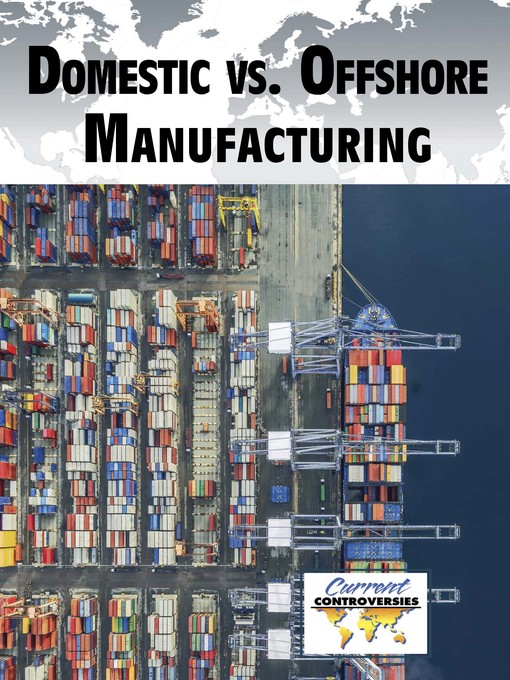Title details for Domestic vs. Offshore Manufacturing by Sabine Cherenfant - Available
